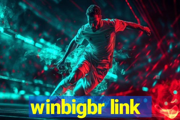 winbigbr link